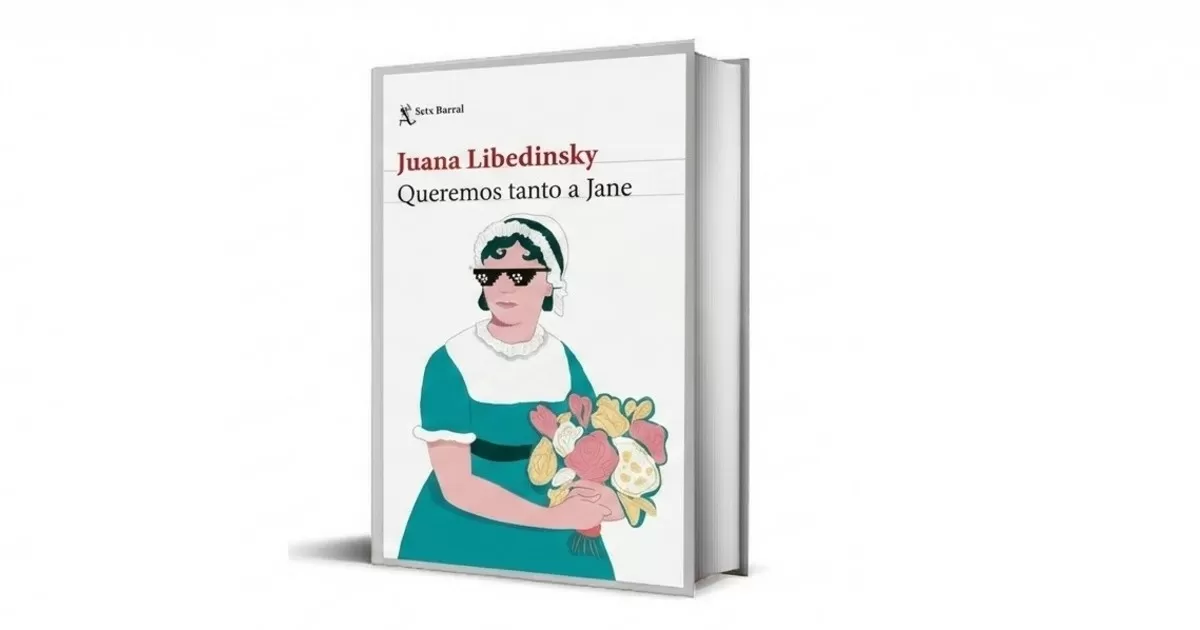 ‘Queremos tanto a Jane’: el delirio personal y literario de Juana Libedinsky para enamorarse de Jane Austen