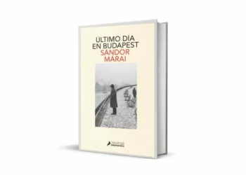 ‘Último día en Budapest’, Sándor Márai retrata el conclusión de una época en Hungría